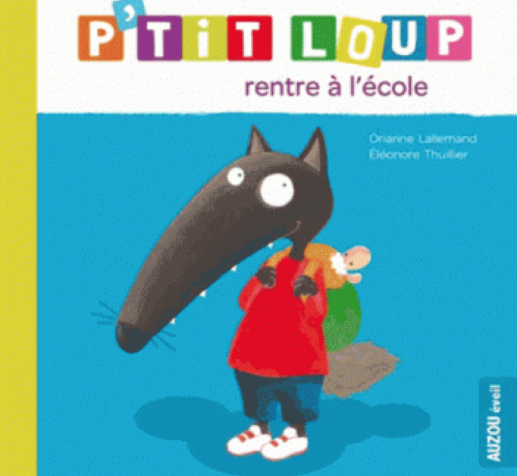 Livre pour enfants : P'tit Loup rentre à l'école